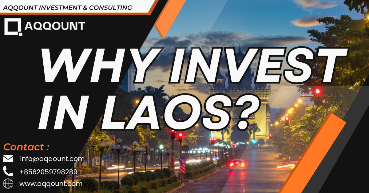 WHY INVEST IN LAOS?